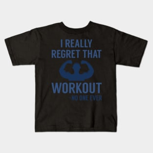 I Really Regret That Workout Kids T-Shirt